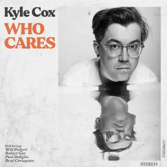 WHO CARES by Kyle Cox