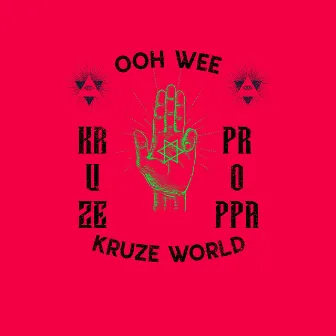 OOH WEE by Kruze World