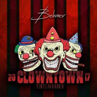 Clowntown 2017 by Behmer