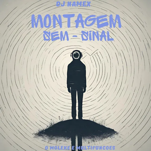 Montagem - Sem Sinal