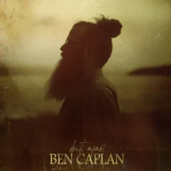 Drift Apart (reimagined) by Ben Caplan