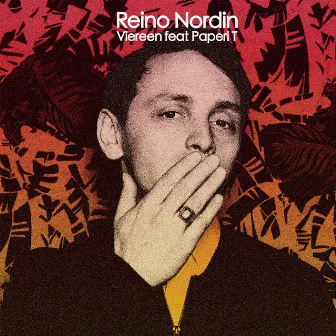 Viereen (feat. Paperi T) by Reino Nordin