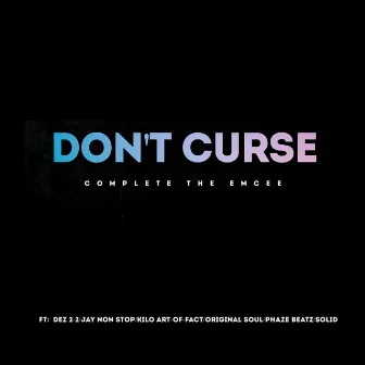 Don't Curse by Complete the Emcee