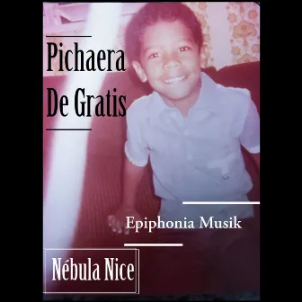 Pichaera de Gratis by Nébula Nice