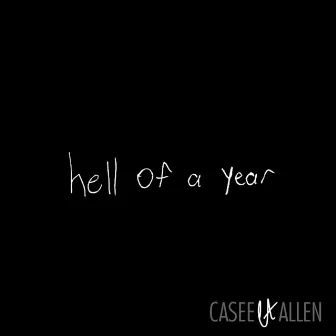 Hell of a Year by Casee Allen