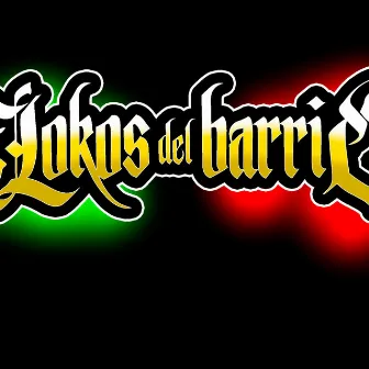 El mas loco Lokos del barrio by Lokos Del Barrio