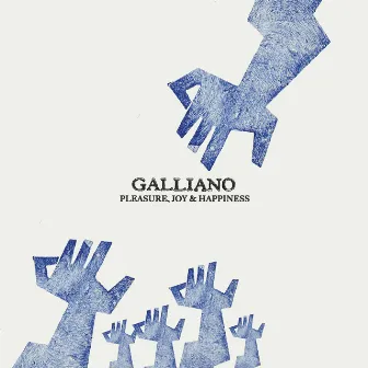 Pleasure, Joy & Happiness by Galliano