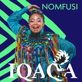 Iqaqa (Trend Mix) by Nomfusi