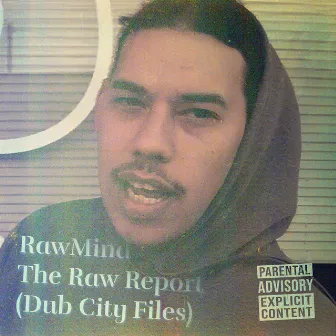 The Raw Report (Dub City Files) by RawMind