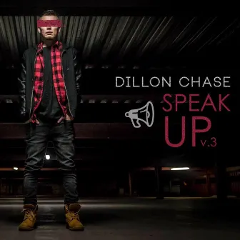 Speak Up, Vol. 3 by Dillon Chase