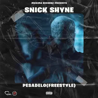 Pesadelo Freestyle by Snick Shyne