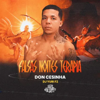 Falsas Noites Terapia by Don Cesinha