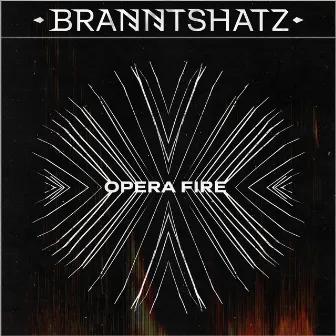 Opera Fire by BRANNTSHATZ