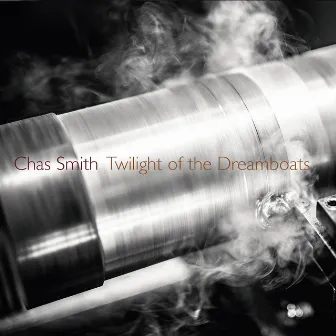 Smith: Twilight of the Dreamboats by Chas Smith