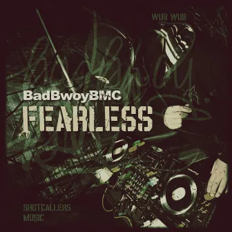 Fearless by Badbwoy BMC