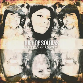 Hiphop Soldias (feat. Hanna Hasen) by Cio Castaneda