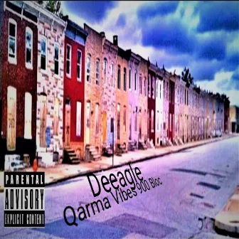 Qarma Vibes 900 Bloc by Deeagle