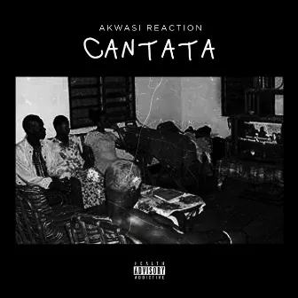 Cantata by Akwasi Reaction