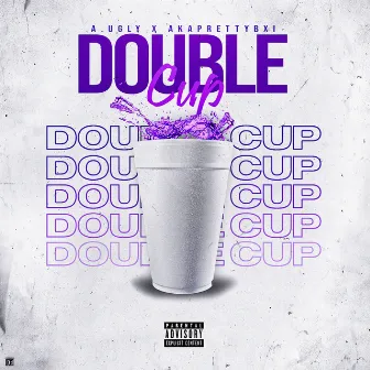 Double Cup by A. Ugly