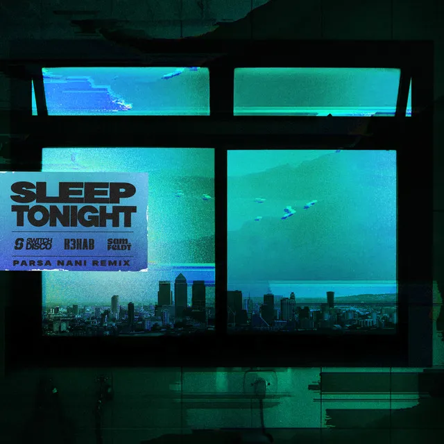 SLEEP TONIGHT (THIS IS THE LIFE) - Parsa Nani Remix