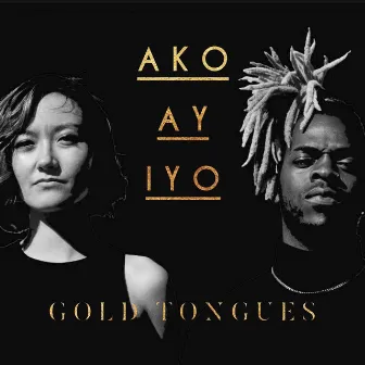 Ako Ay Iyo by Gold Tongues