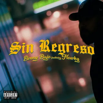 Sin Regreso (feat. Flowky) by Benny Bajo