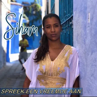 Spreek een vreemde aan by Siham