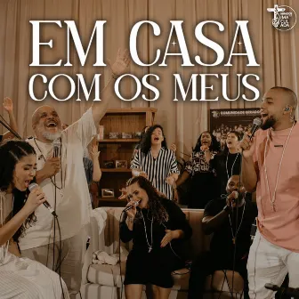 Em Casa Com os Meus by Gerados pela Imaculada