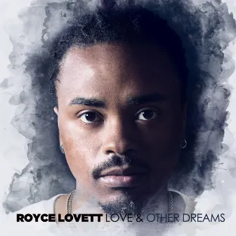 Love & Other Dreams by Royce Lovett