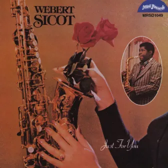 Just For You by Webert Sicot