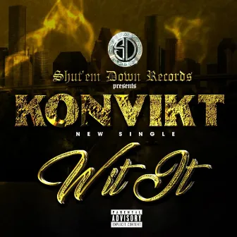 Wit It by Konvikt