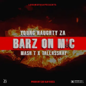 Barz on Mic by Young Naughty ZA