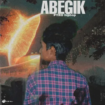 Abegik by Pyro Hiphop