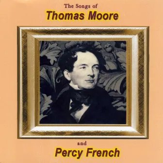 The Songs Of Thomas Moore And Percy French by Thomas Moore