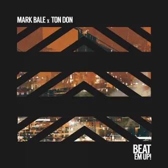 Beat Em Up! by Ton Don