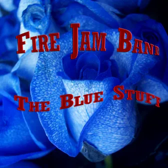 The Blue Stuff - Instrumental Blues by Fire Jam Band