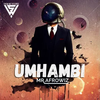 Umhambi by Mr. Afrowiz