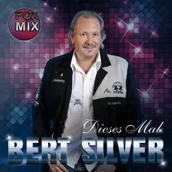 Dieses Mal (Fox Mix) by Bert Silver