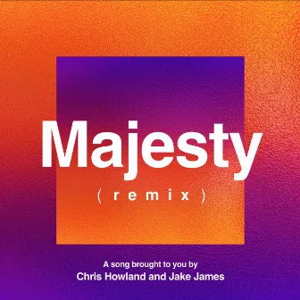 Majesty (Remix) by Jake James