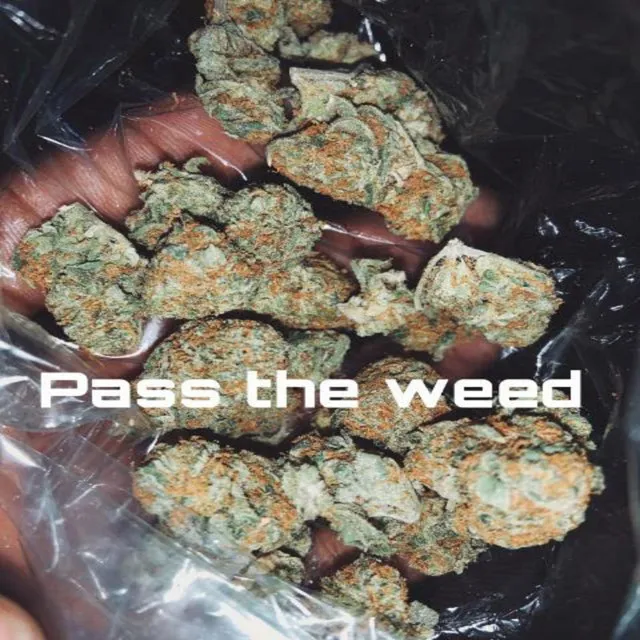 Pass the Weed