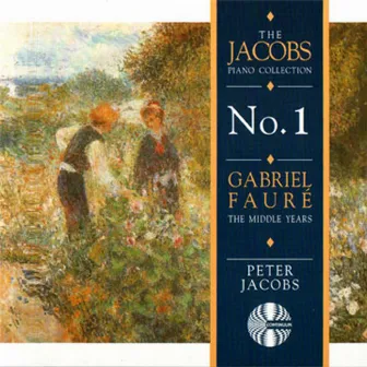 Gabriel Fauré: The Middle Years by Peter Jacobs