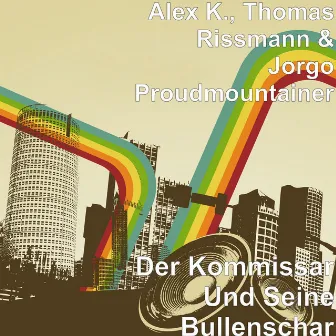 Der Kommissar Und Seine Bullenschar by Jorgo Proudmountainer