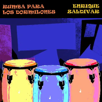 Rumba Para Los Dormilones by Enrique Zaldivar