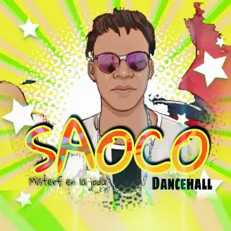 Saoco (Dancehall) by Misterf En La Joda