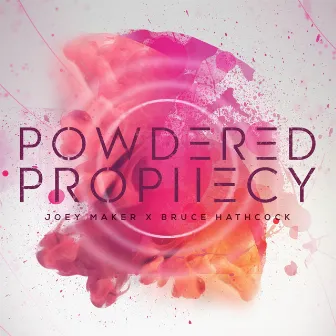 Powdered Prophecy by Bruce Hathcock