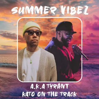 Summer Vibez by A.K.A. TyRaNt