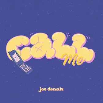 Call Me by Joe Dennis