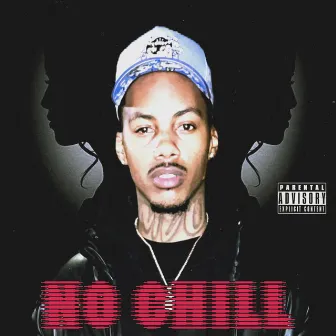 No Chill by Rome Montanaa