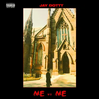 Me Vs. Me by Jay Dottt