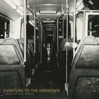 Overture to the Unknown by Koga Shabazz